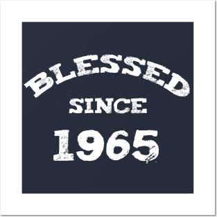 Blessed Since 1965 Cool Blessed Christian Birthday Posters and Art